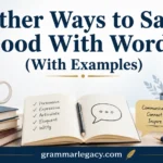 Other Ways to Say “Good With Words” (With Examples)