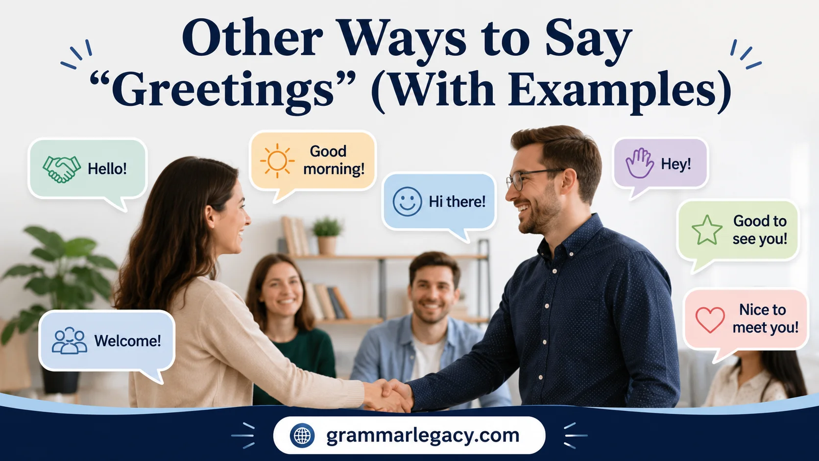 Other Ways to Say “Greetings” (With Examples)