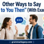 Other Ways to Say “Talk to You Then” (With Examples)