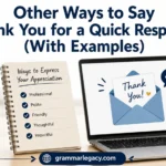 Other Ways to Say “Thank You for a Quick Response” (With Examples)