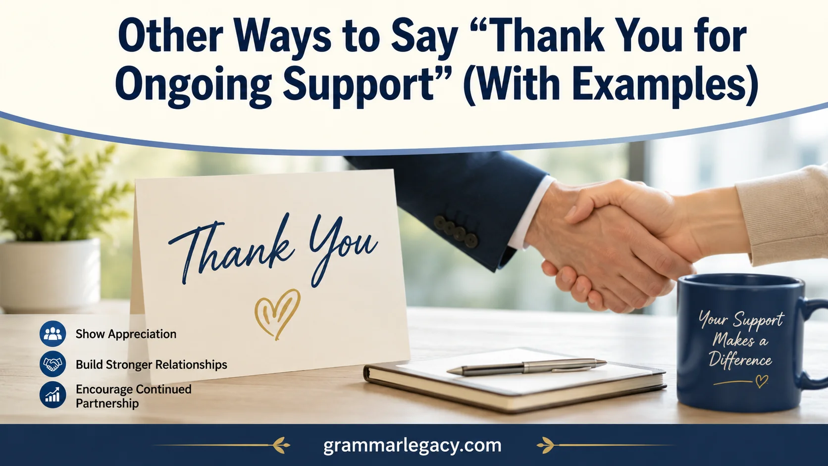 Other Ways to Say “Thank You for Ongoing Support” (With Examples)