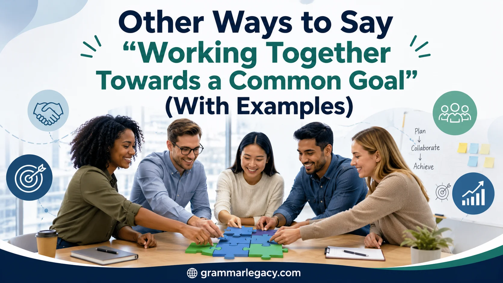 Other Ways to Say “Working Together Towards a Common Goal” (With Examples)