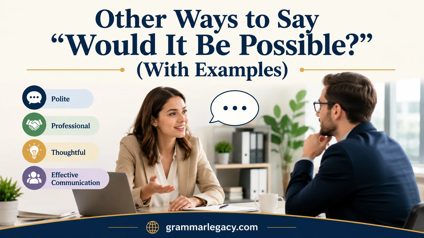 Other Ways to Say “Would It Be Possible?” (With Examples)