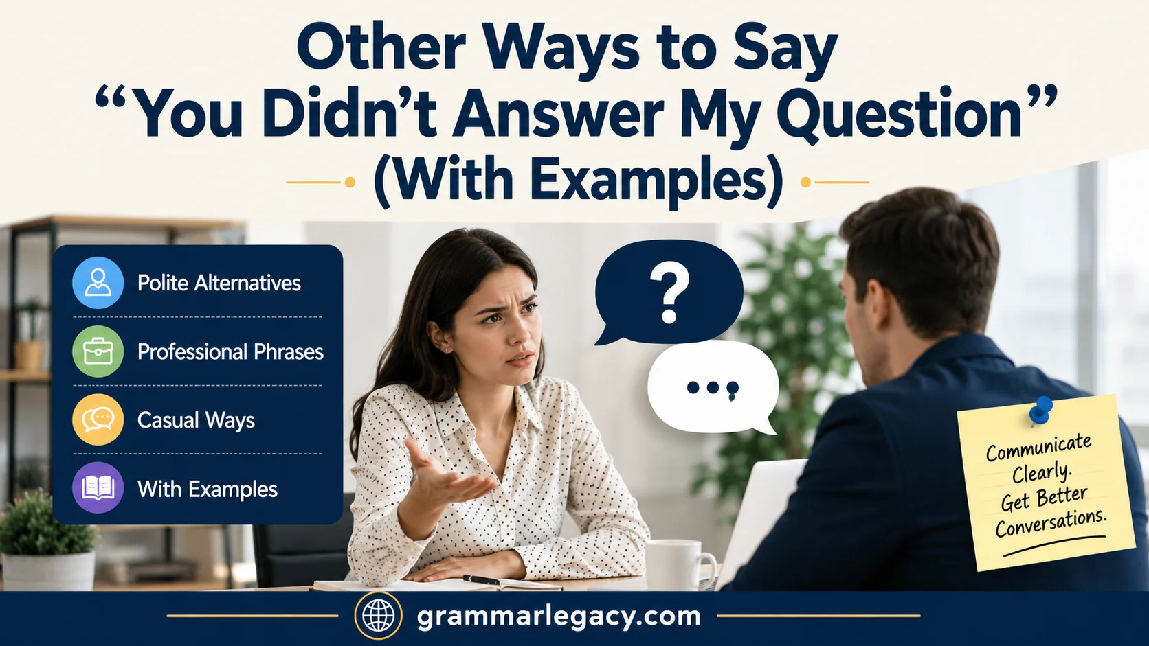 Other Ways to Say “You Didn’t Answer My Question” (With Examples)