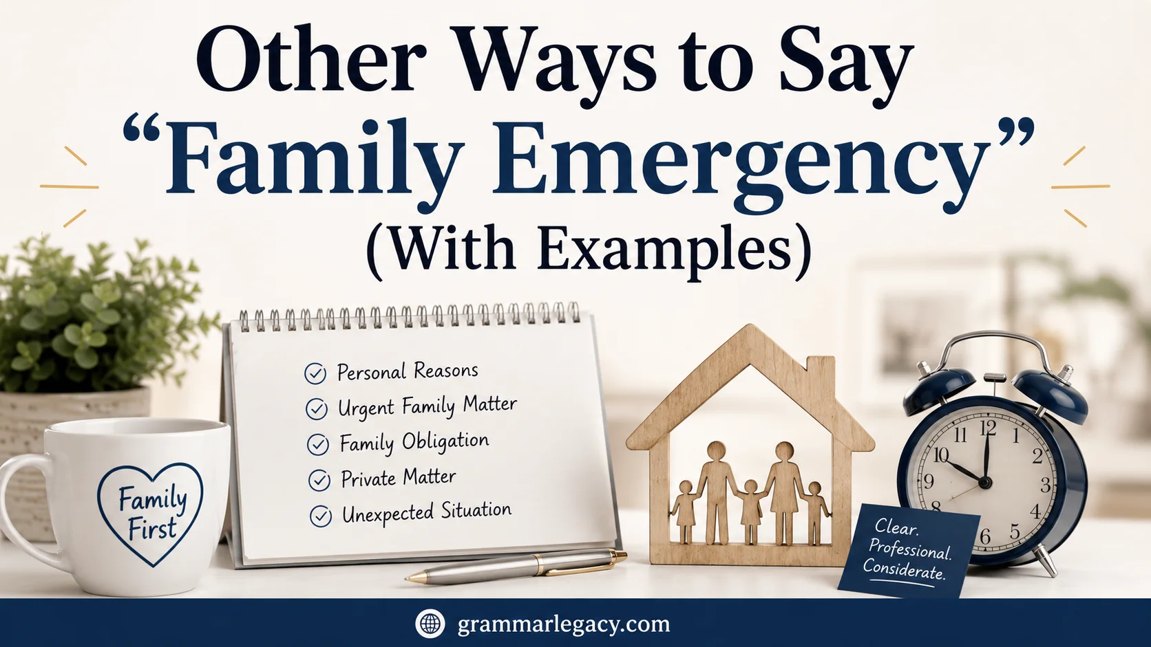 Other Ways to Say “Family Emergency” (With Examples)