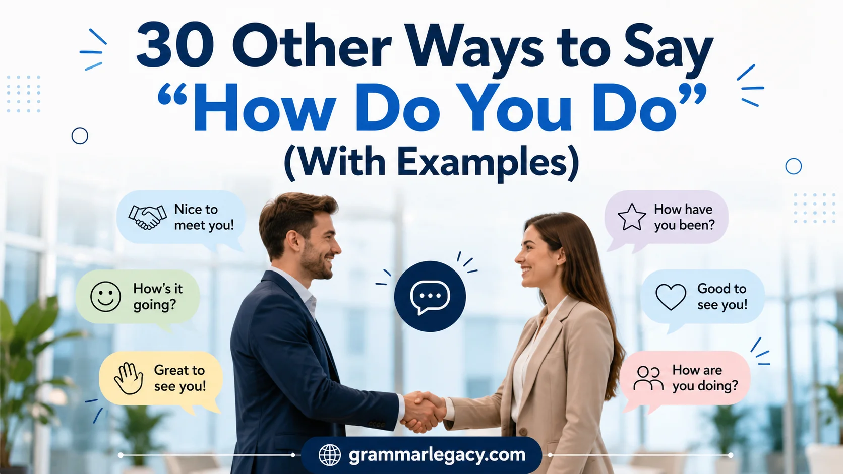 30 Other Ways to Say “How Do You Do” (With Examples)