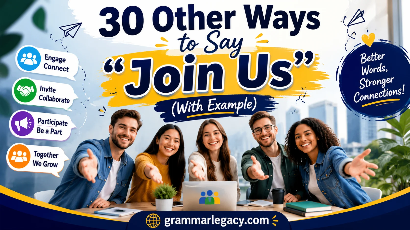 30 Other Ways to Say “Join Us” (With Example)