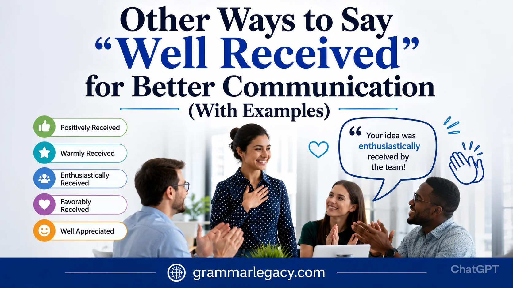 Other Ways to Say “Well Received” for Better Communication (With Examples)
