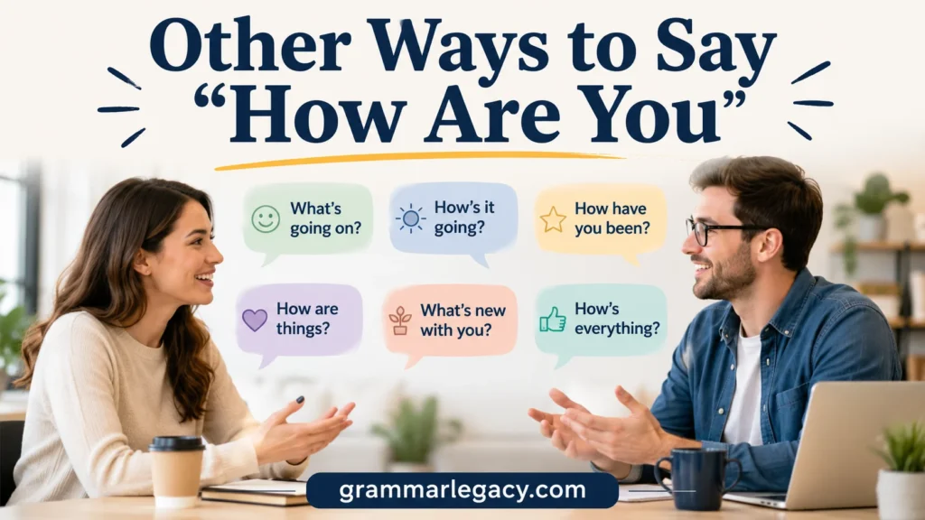 Other Ways to Say “How Are You”