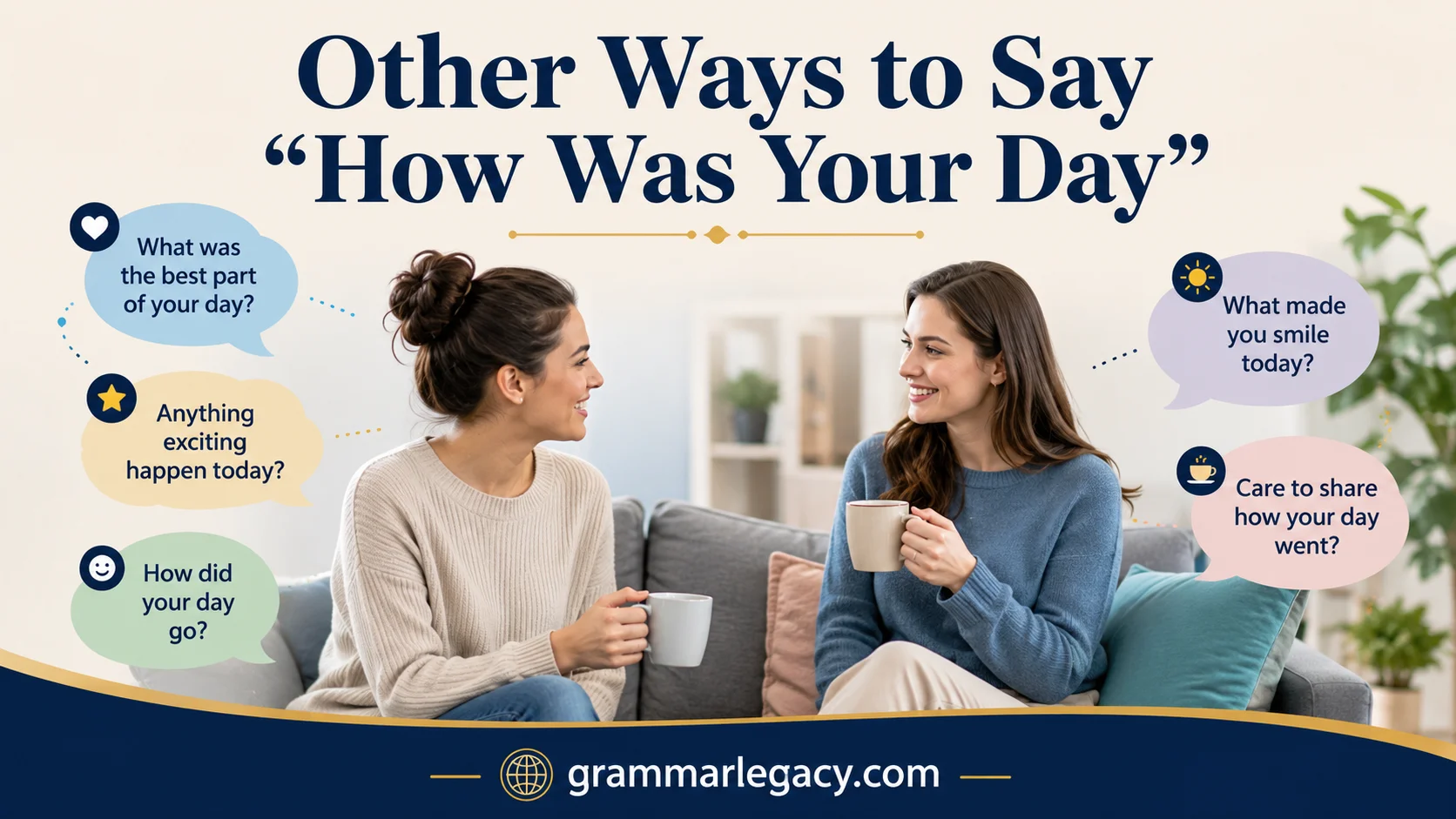 Other Ways to Say “How Was Your Day”