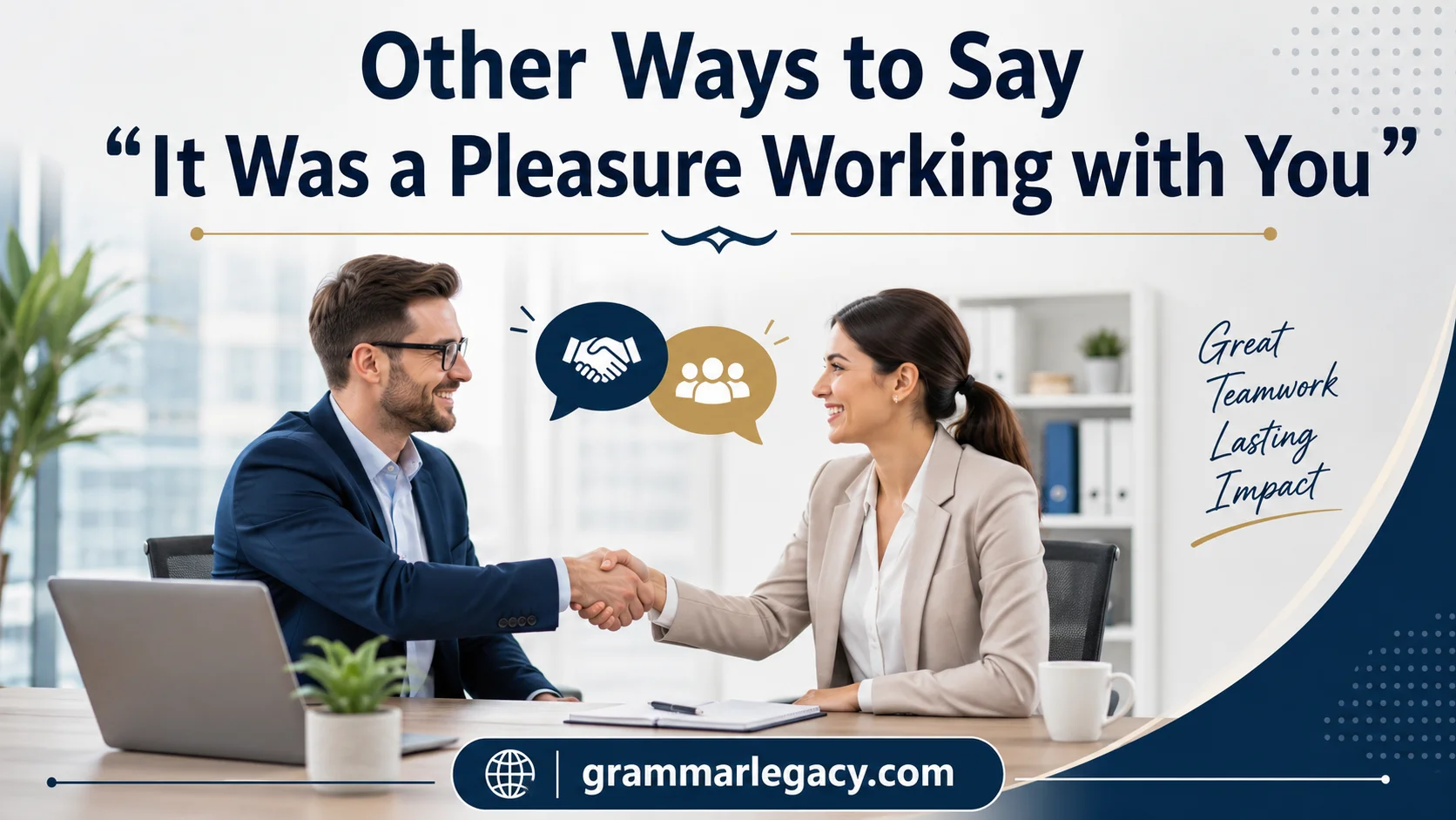 Other Ways to Say “It Was a Pleasure Working with You”