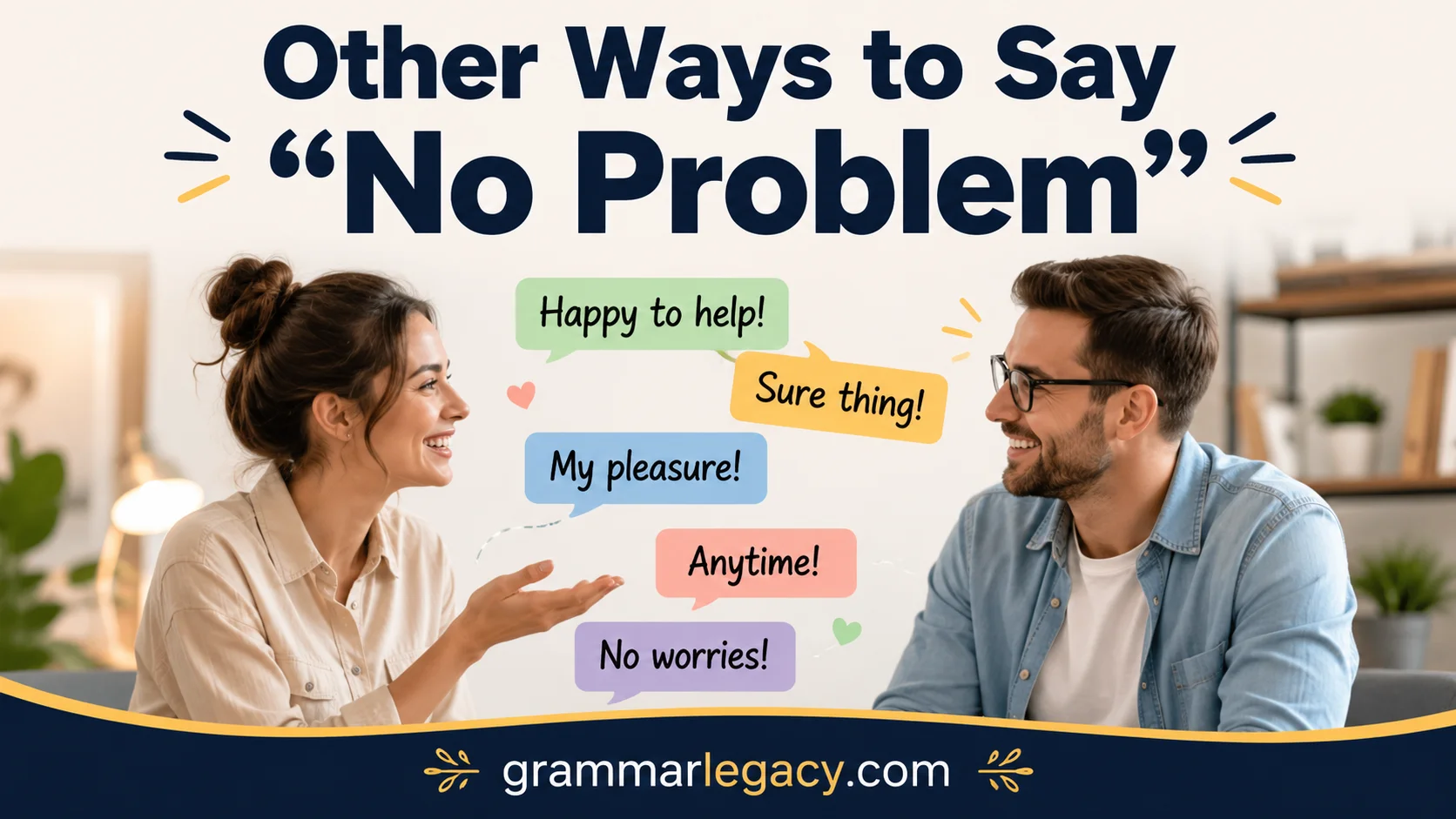 Other Ways to Say “No Problem”