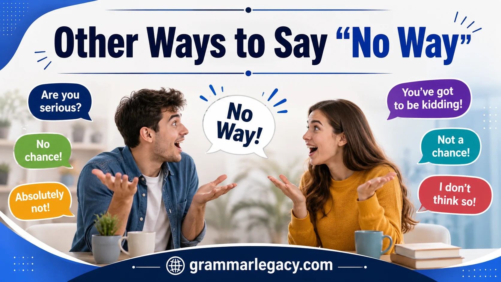 Other Ways to Say “No Way”