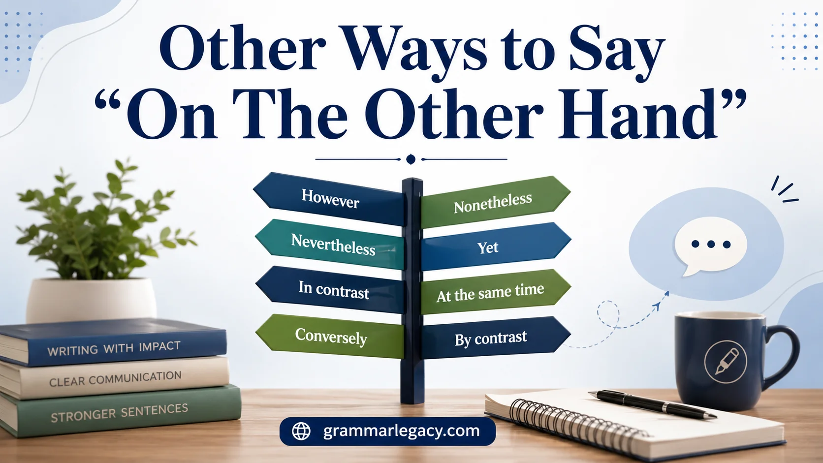 Other Ways to Say “On The Other Hand”