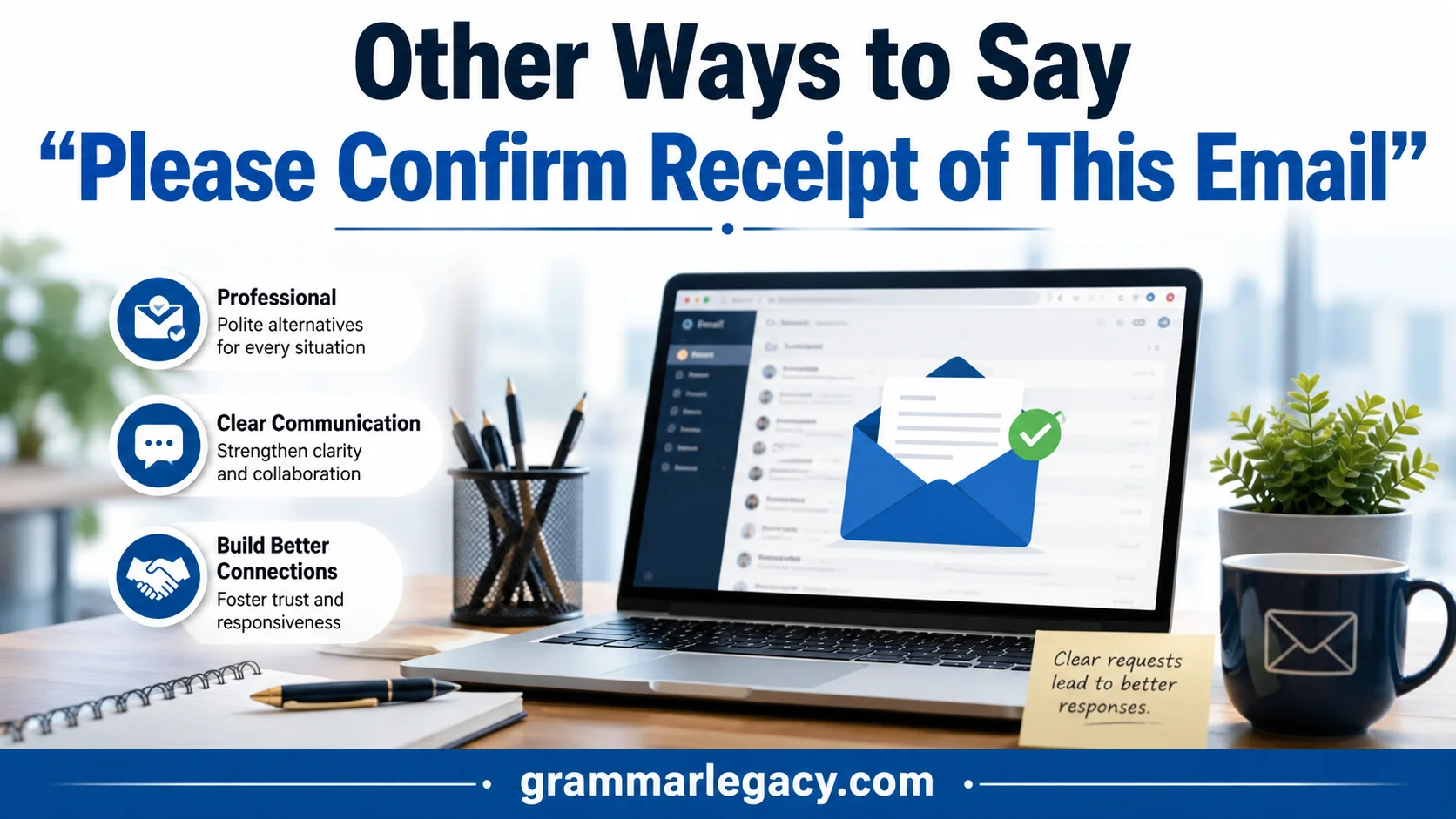 Other Ways to Say “Please Confirm Receipt of This Email”