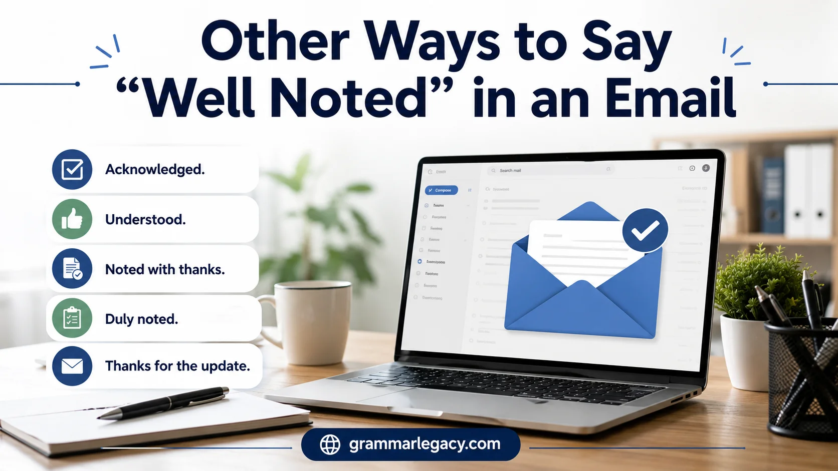 Other Ways to Say “Well Noted” in an Email