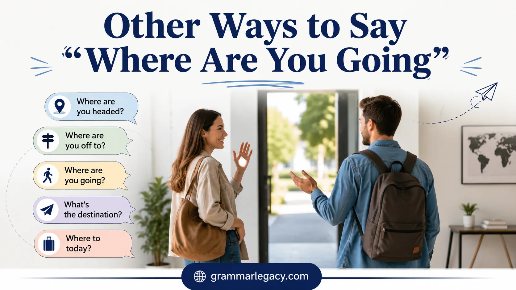 30 Other Ways to Say “Where Are You Going” (With Examples)