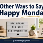Other Ways to Say “Happy Monday”