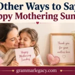 Other Ways to Say “Happy Mothering Sunday”