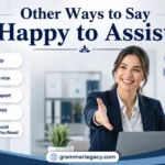 Other Ways to Say “Happy to Assist”