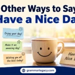 Other Ways to Say “Have a Nice Day”